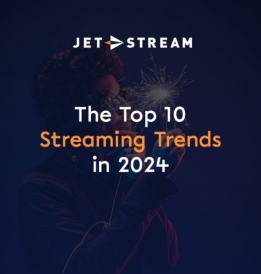 Jet-Stream cover 'The Top 10 Streaming Trends in 2024'
